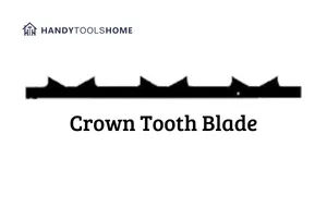 Our Guide To Scroll Saw Blade Types - Crown Tooth Blade